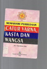 Image of Memahami Perbedaan Catur Varna, Kasta dan Wangsa